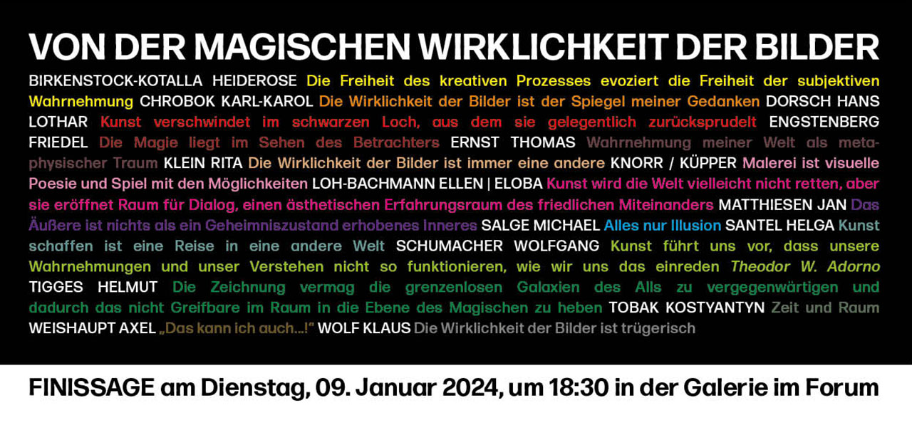 Einladung zur Finissage - Von der magischen Wirklichkeit der Bilder<br />
Eine Ausstellung der AG Leverkusener Künstler und Gäste<br />
